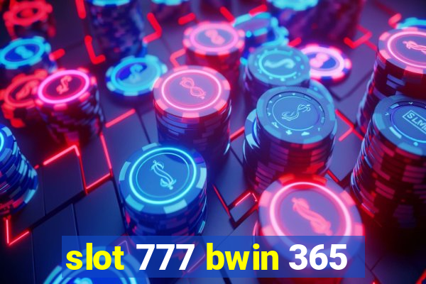 slot 777 bwin 365