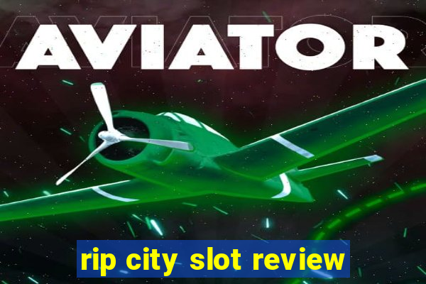 rip city slot review