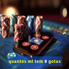 quantos ml tem 8 gotas