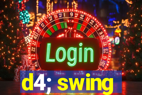 d4; swing