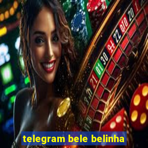 telegram bele belinha