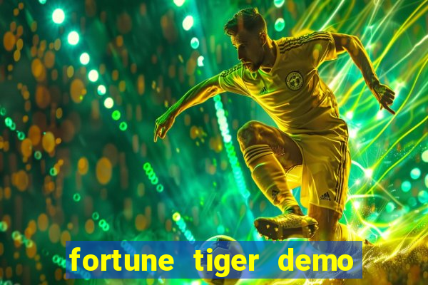 fortune tiger demo aposta de 500