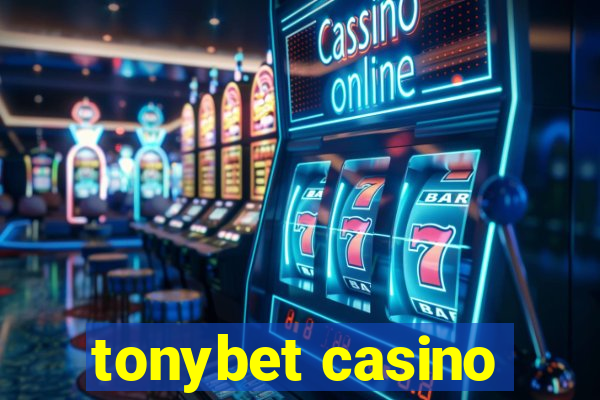 tonybet casino