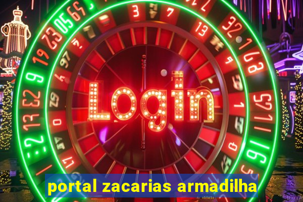 portal zacarias armadilha