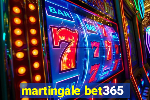 martingale bet365