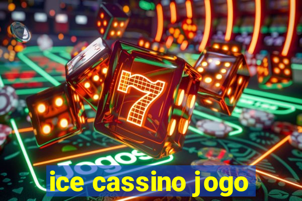 ice cassino jogo