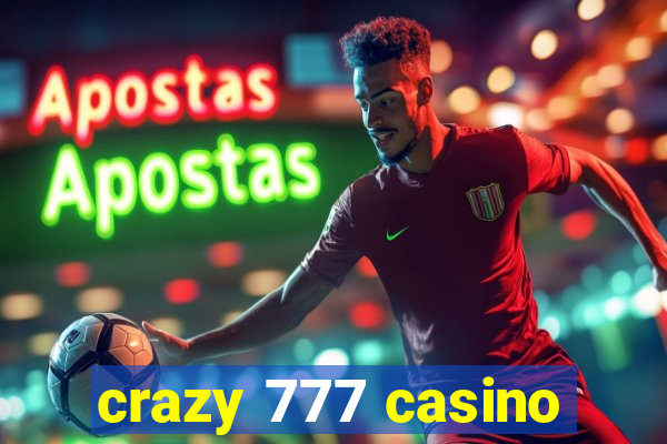 crazy 777 casino