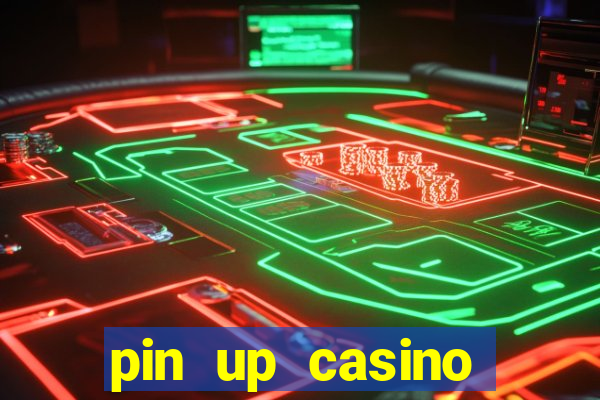 pin up casino reclame aqui