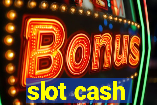 slot cash