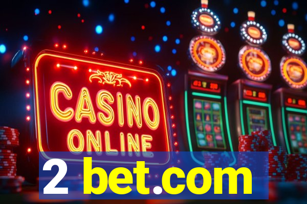 2 bet.com