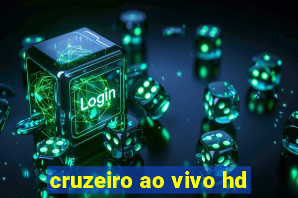 cruzeiro ao vivo hd