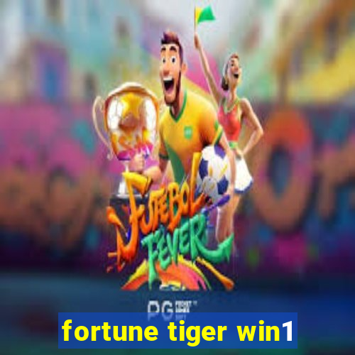 fortune tiger win1