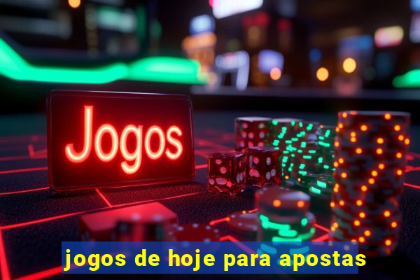 jogos de hoje para apostas