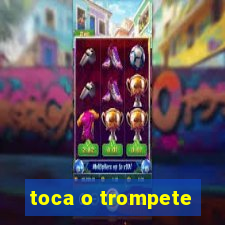 toca o trompete