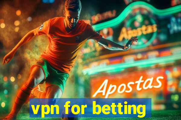 vpn for betting