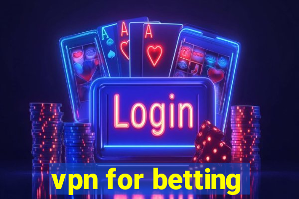 vpn for betting