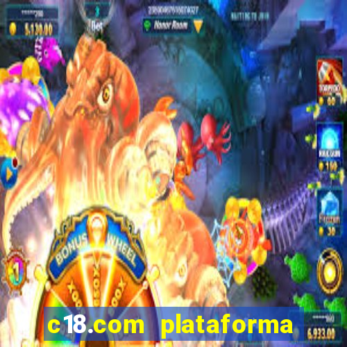 c18.com plataforma de jogos