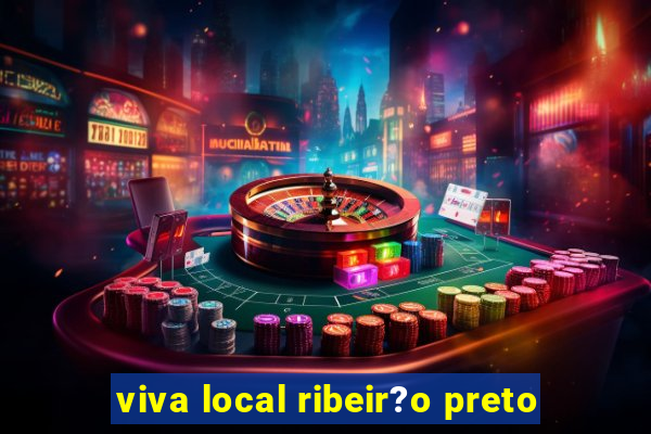 viva local ribeir?o preto