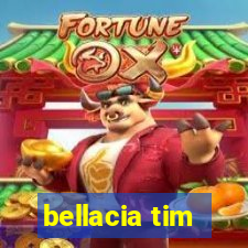 bellacia tim