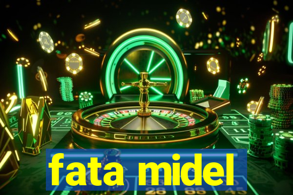 fata midel