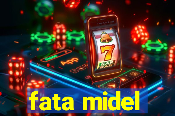 fata midel