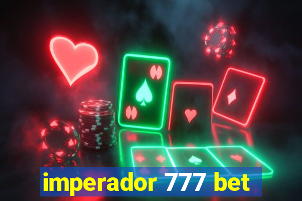 imperador 777 bet