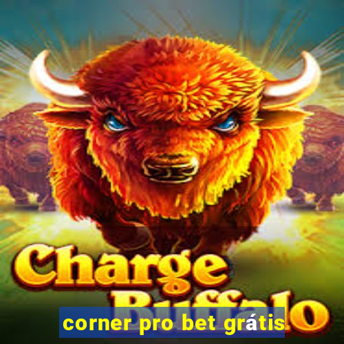 corner pro bet grátis