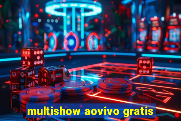 multishow aovivo gratis