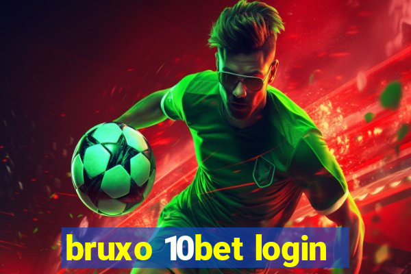 bruxo 10bet login