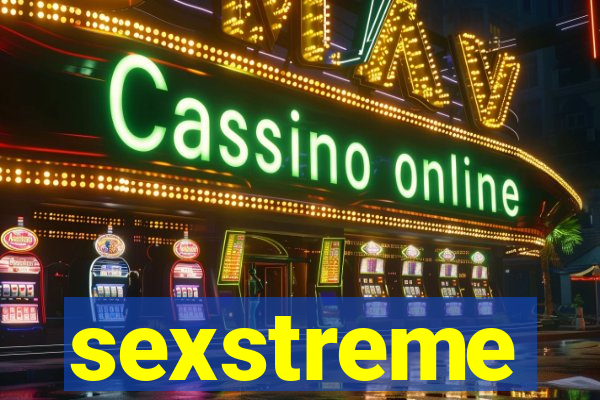 sexstreme