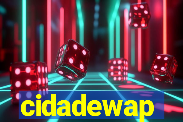 cidadewap