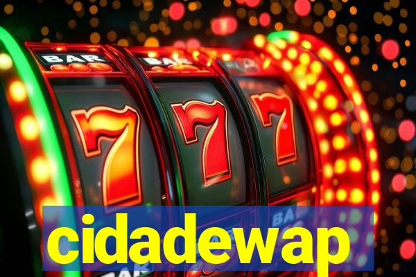 cidadewap