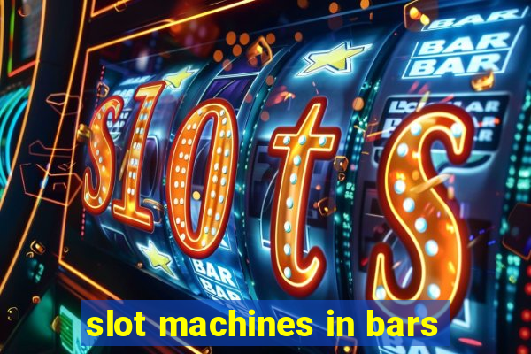 slot machines in bars