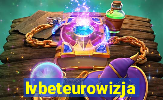 lvbeteurowizja