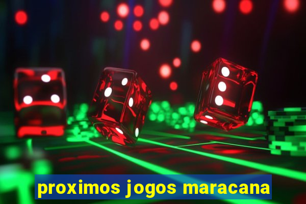 proximos jogos maracana