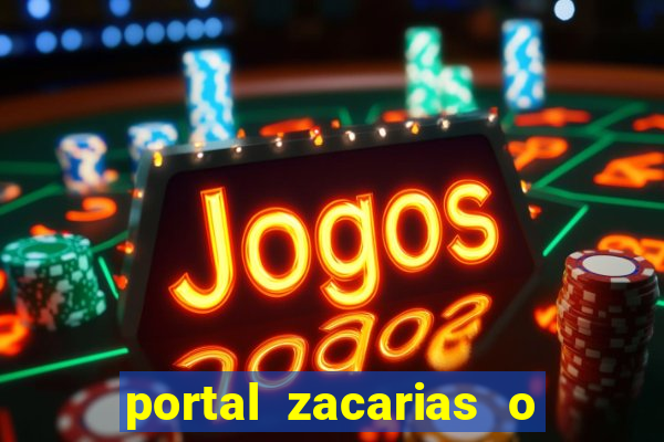 portal zacarias o que qui é pra falar