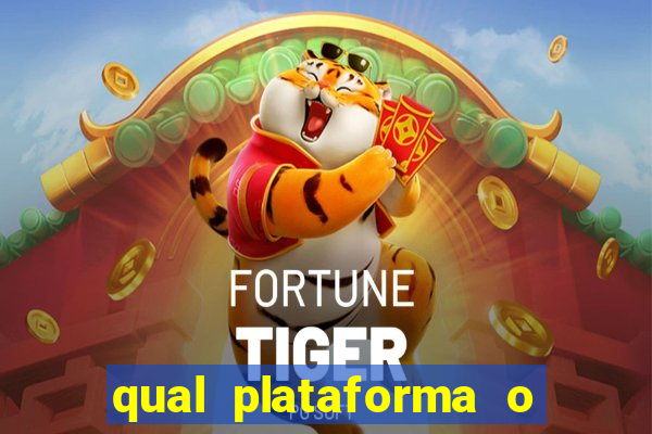 qual plataforma o fortune tiger paga mais