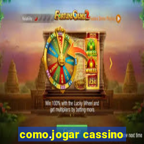 como.jogar cassino