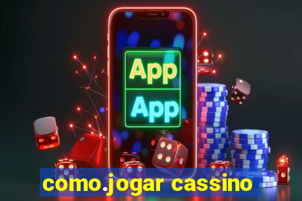 como.jogar cassino