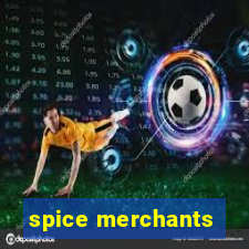 spice merchants