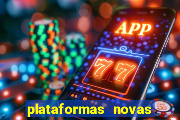 plataformas novas do jogo do tigrinho