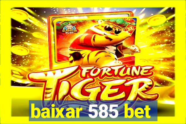 baixar 585 bet