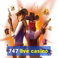 747 live casino