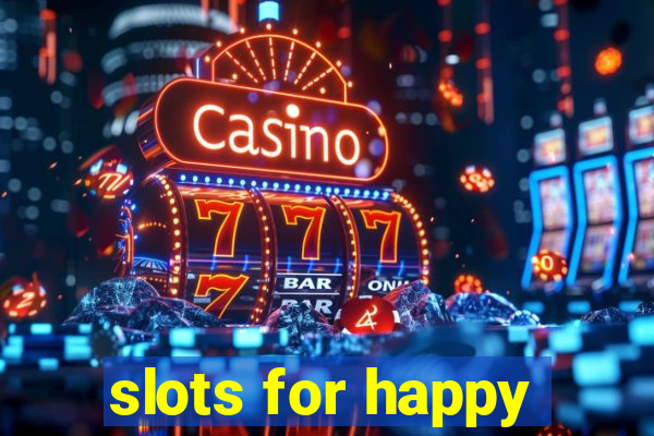 slots for happy