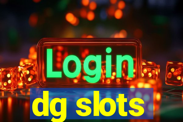 dg slots