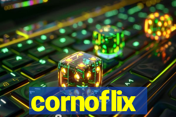 cornoflix