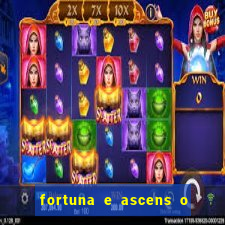 fortuna e ascens o livro pdf grátis