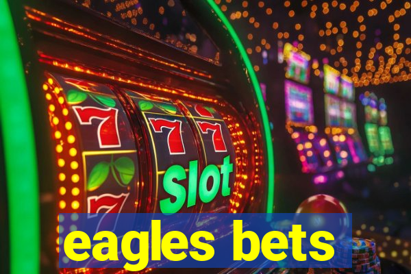 eagles bets