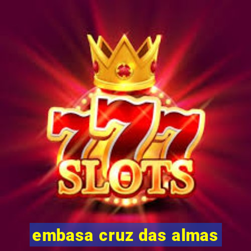 embasa cruz das almas