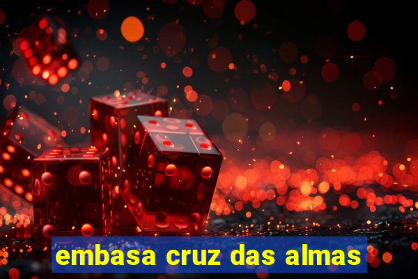 embasa cruz das almas